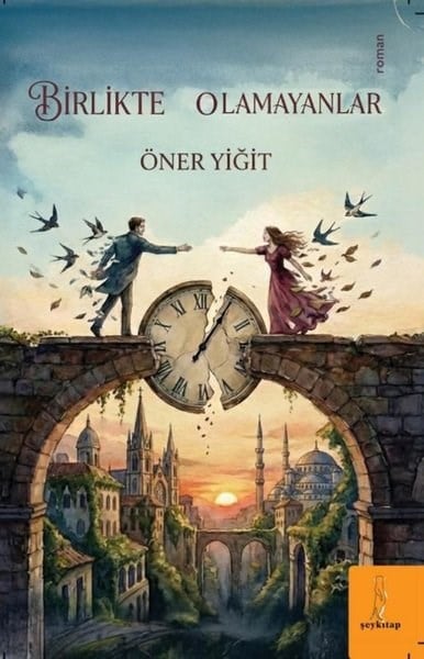 Öner YiğitTürk RomaniBirlikte Olamayanlar