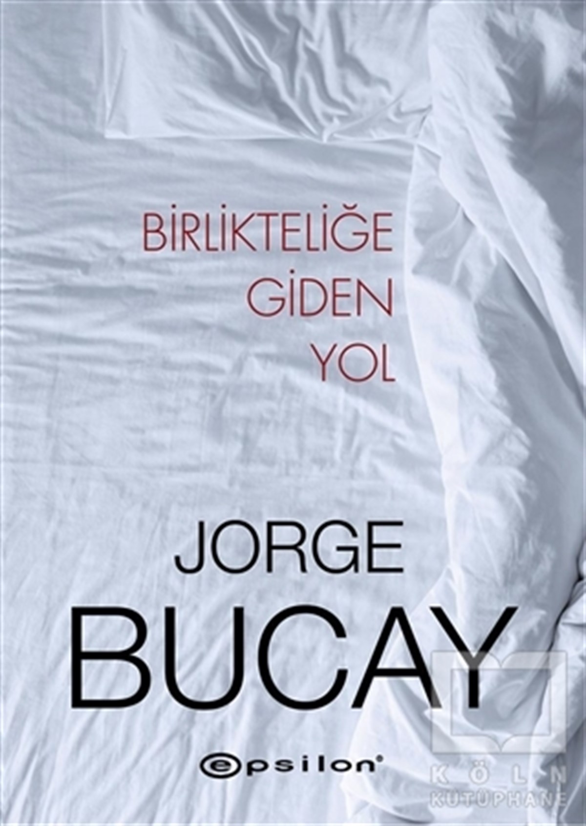 Birlikteliğe Giden Yol
