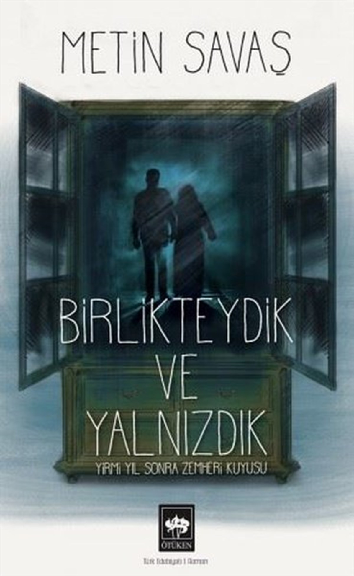 Metin SavaşTürkiye RomanBirlikteydik ve Yalnızdık - Yirmi Yıl Sonra Zemheri Kuyusu