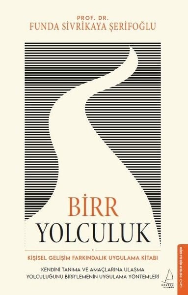Funda Sivrikaya ŞerifoğluKişisel Gelişim KitaplarıBirr Yolculuk - Kişisel Gelişim Farkındalık Uygulama Kitabı