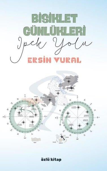 Ersin VuralAnı & Mektup & Günlük KitaplarıBisiklet Günlükleri - İpek Yolu