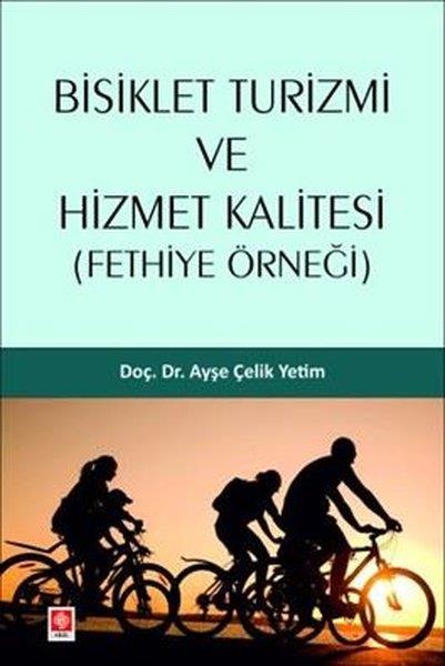 Ayşe Çelik YetimEğitimBisiklet Turizmi ve Hizmet Kalitesi - Fethiye Örneği