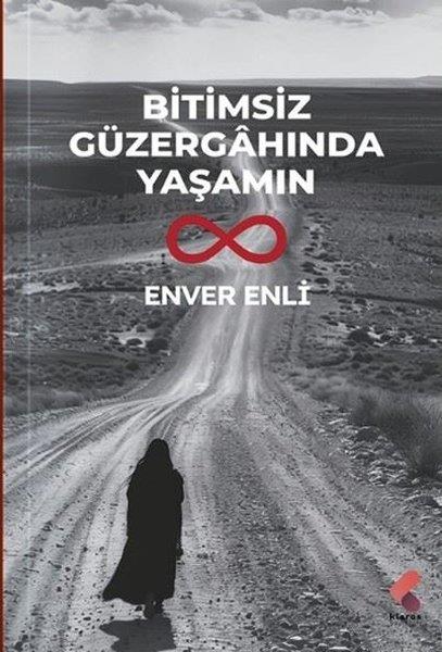 Enver EnliTürk ŞiiriBitimsiz Güzergahında Yaşamın