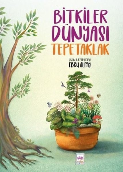 Ebru AlpayÇocuk Gençlik RomanlarıBitkiler Dünyası Tepetaklak