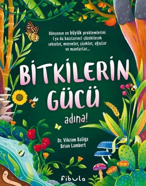 Vikram BaligaEgitim Etkinlik KitaplariBitkilerin Gücü Adına!