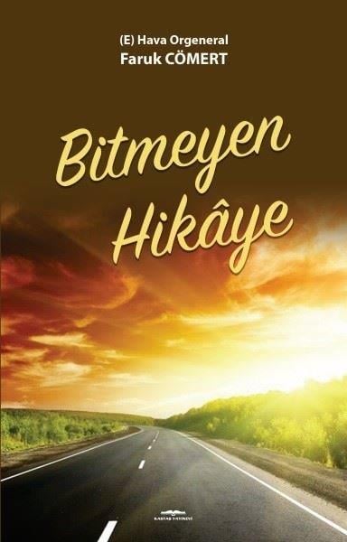 Faruk CömertAnı & Mektup & Günlük KitaplarıBitmeyen Hikaye