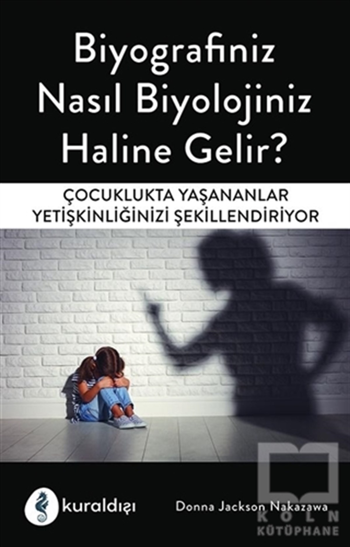 Donna Jackson NakazawaFamilie- und KinderbücherBiyografiniz Nasıl Biyolojiniz Haline Gelir?