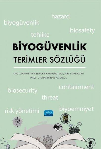 Banu İnan KaragülBasvuru - Kaynak SözlüklerBiyogüvenlik Terimler Sözlüğü