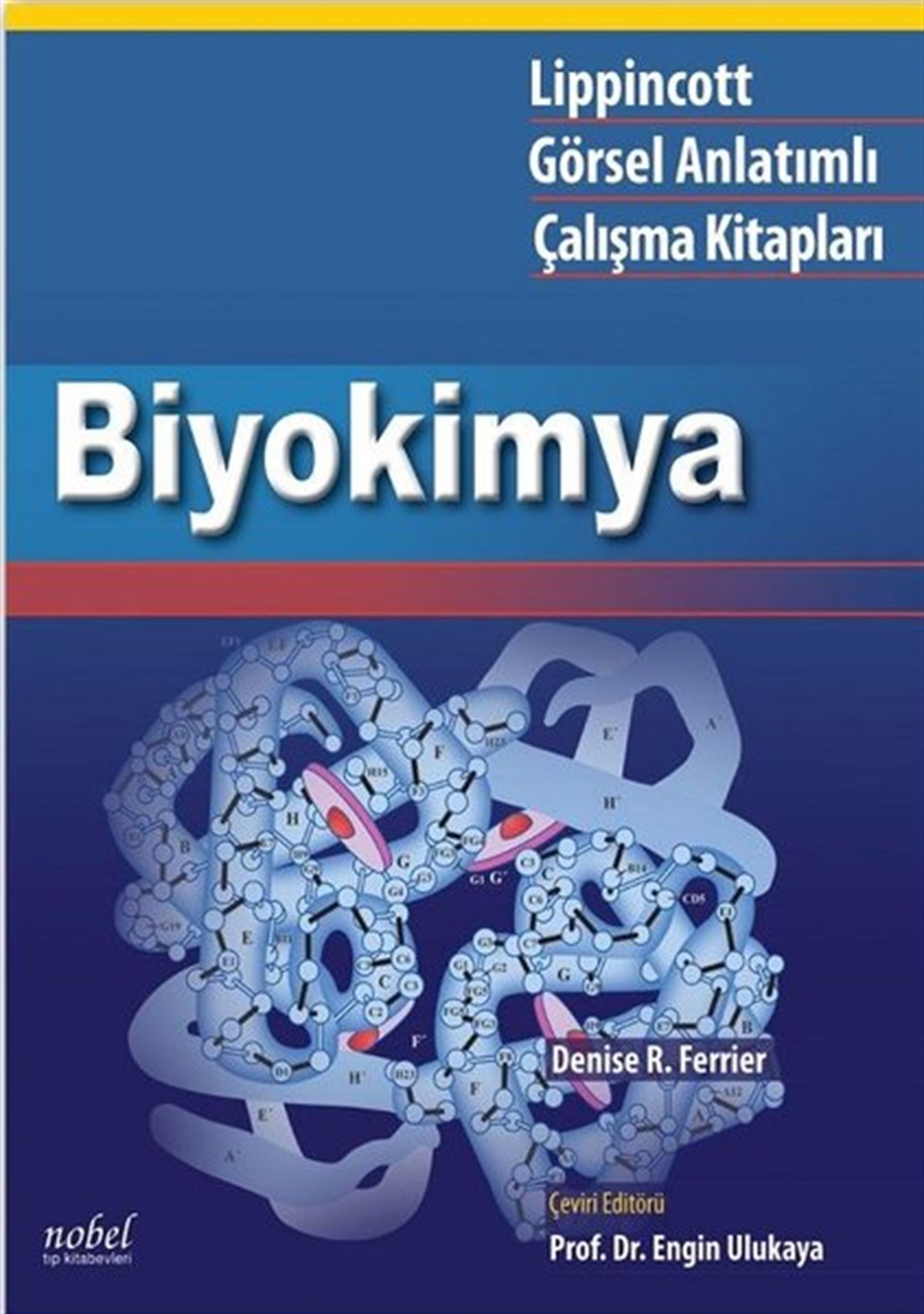 Denise R. FerrierTıpBiyokimya-Lippinncott Görsel Anlatımlı Çalışma Kitapları