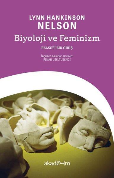 Lynn Hankinson NelsonFelsefe BilimiBiyoloji ve Feminizm: Felsefi Bir Giriş