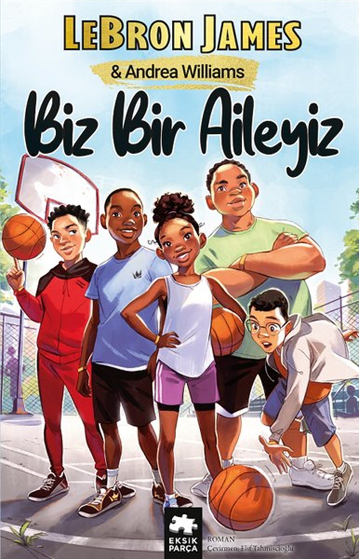 Andrea WilliamsÇocuk Gençlik RomanlarıBiz Bir Aileyiz