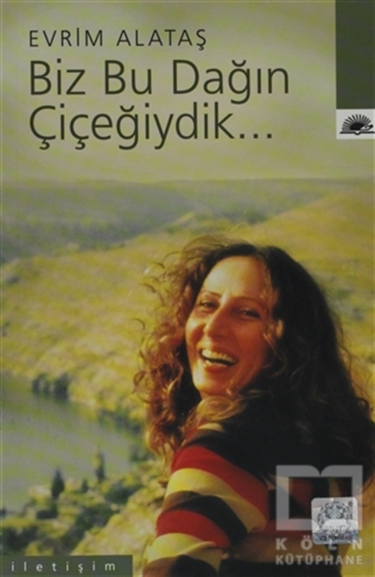 Evrim AlataşTürk EdebiyatıBiz Bu Dağın Çiçeğiydik