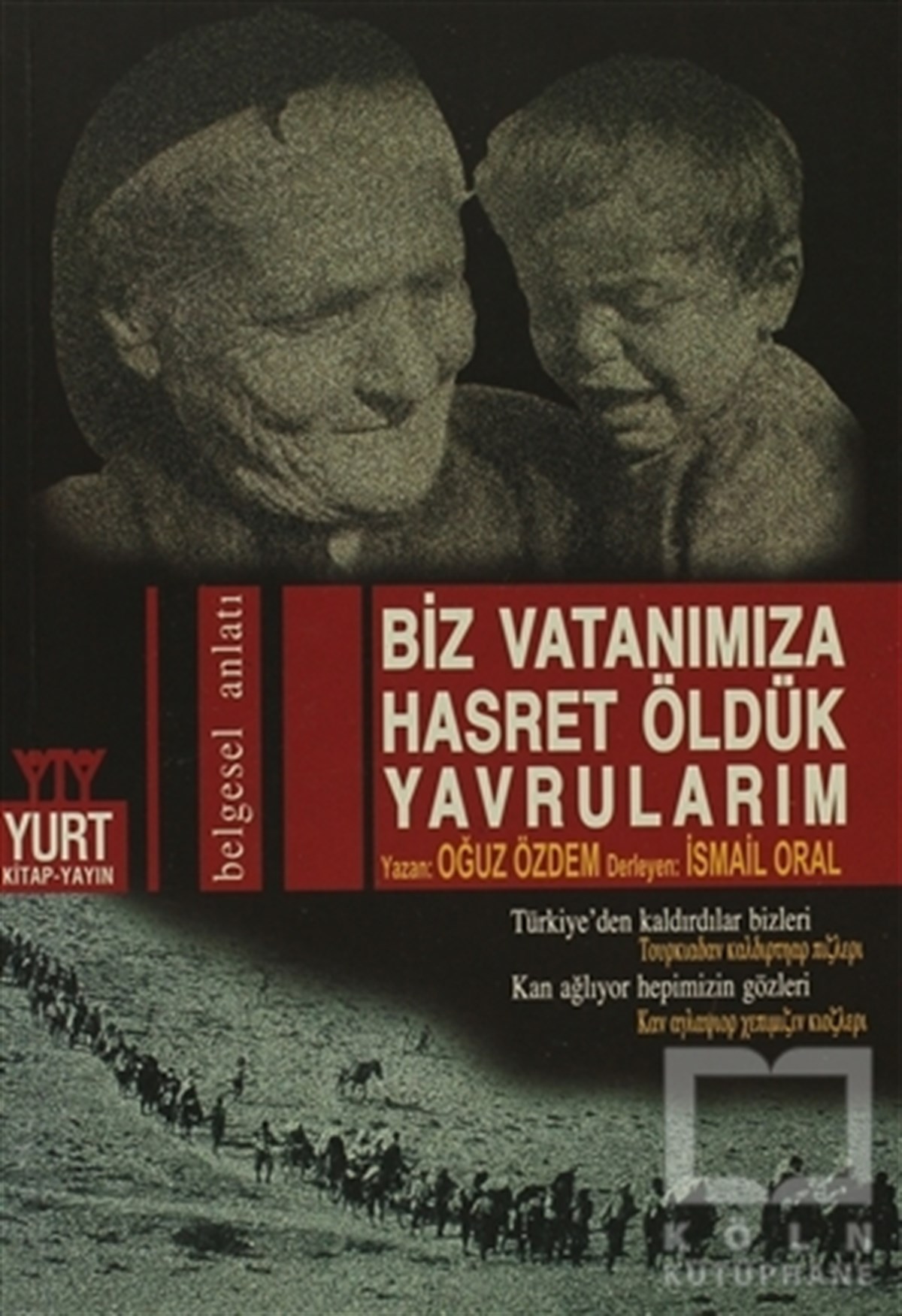 Biz Vatanımıza Hasret Öldük Yavrularım