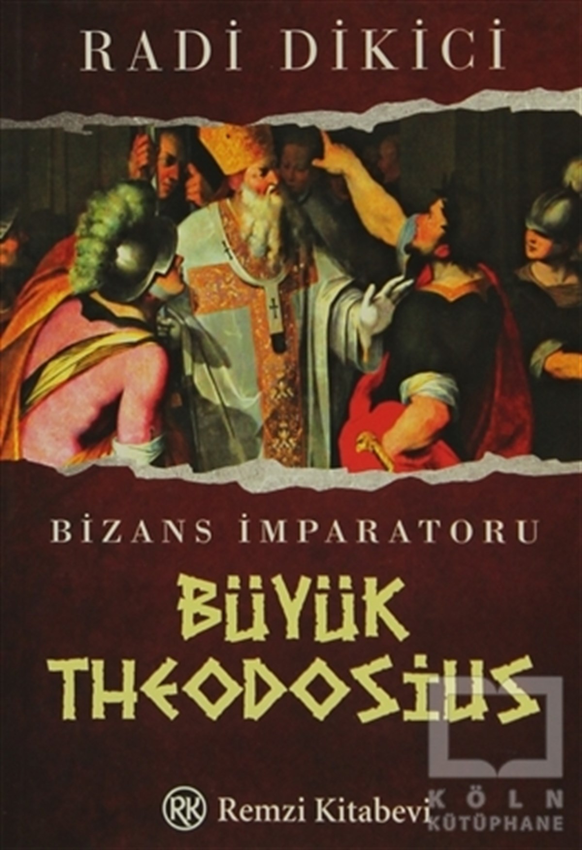 Radi DikiciTarihsel RomanlarBizans İmparatoru Büyük Theodosius