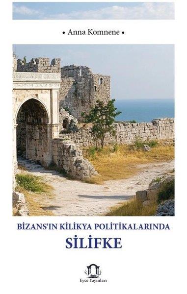 İoannis KinnamosEtnolojiBizans'ın Kilikya Politikalarında Silifke