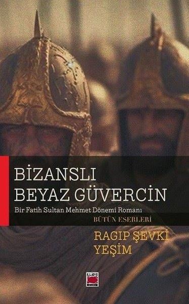 Ragıp Şevki YeşimTürk RomaniBizanslı Beyaz Güvercin