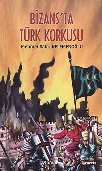 M. Afşin GürlerTürkiye RomanBizans'ta Türk Korkusu