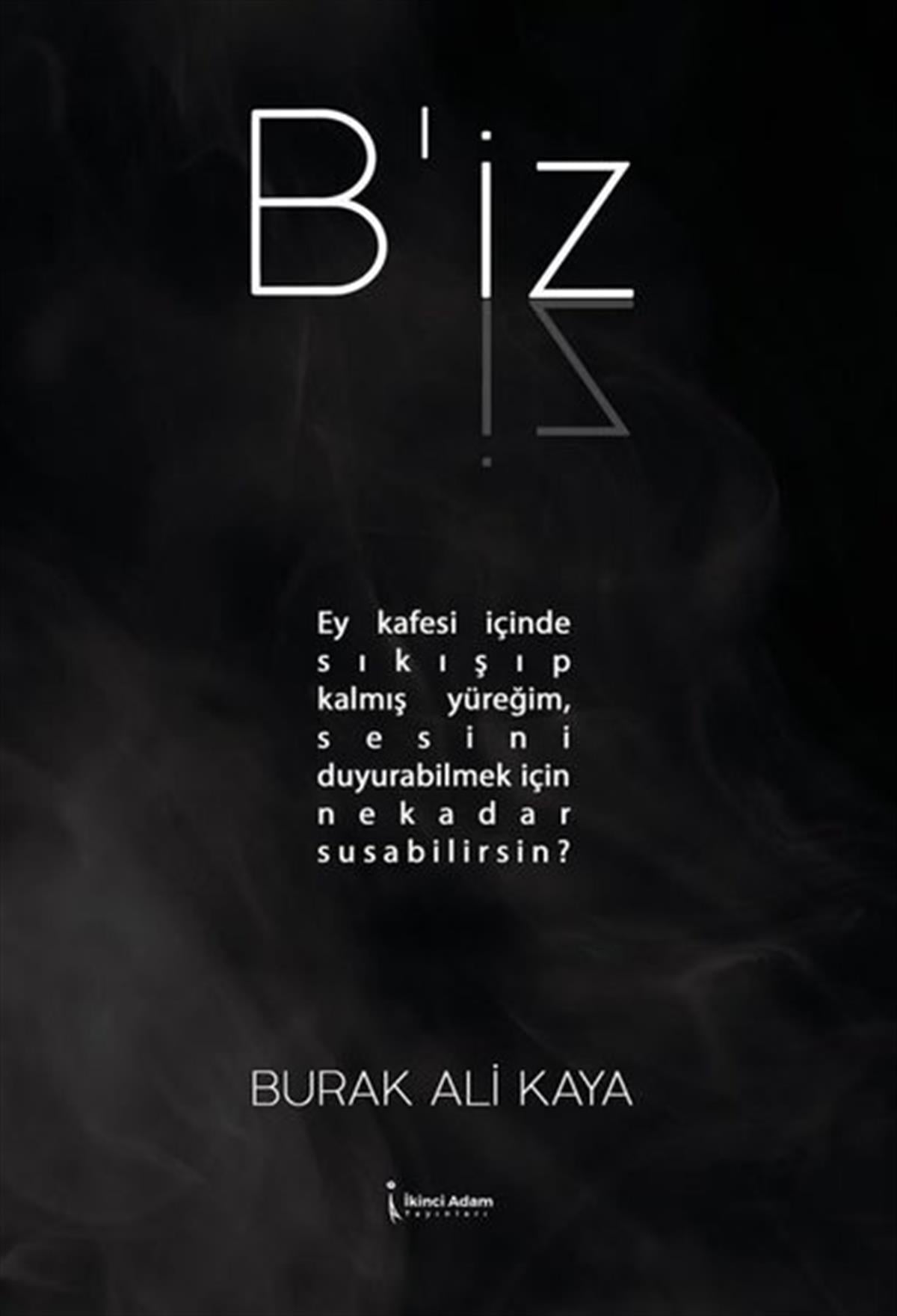 Burak Ali KayaTürk ŞiiriB'iz