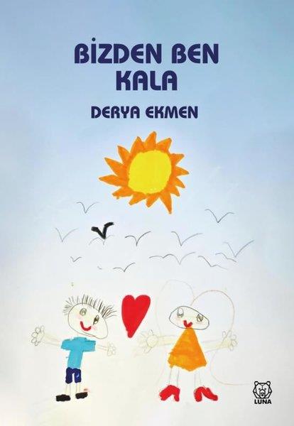 Derya EkmenÇocuk Gençlik RomanlarıBizden Ben Kala