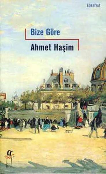 Ahmet HaşimTürk KlasikleriBize Göre