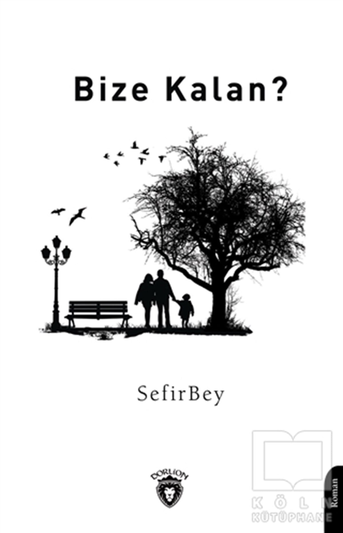 SefirbeyTürkische RomaneBize Kalan?