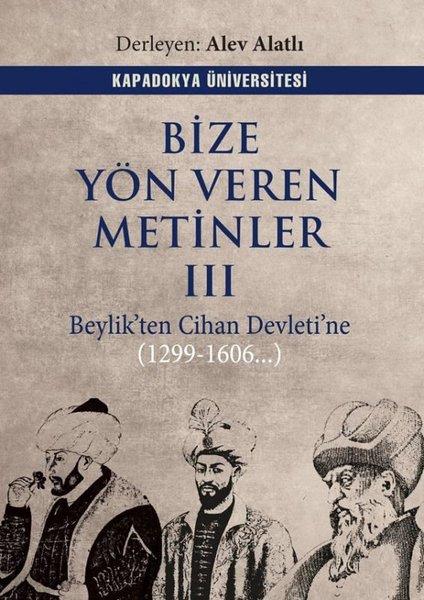 KolektifOsmanli TarihiBize Yön Veren Metinler 3 - Beylik'ten Cihan Devleti'ne 1299 - 1606