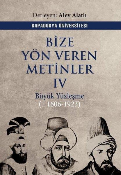 KolektifOsmanli TarihiBize Yön Veren Metinler 4 - Büyük Yüzleşme 1606 - 1923