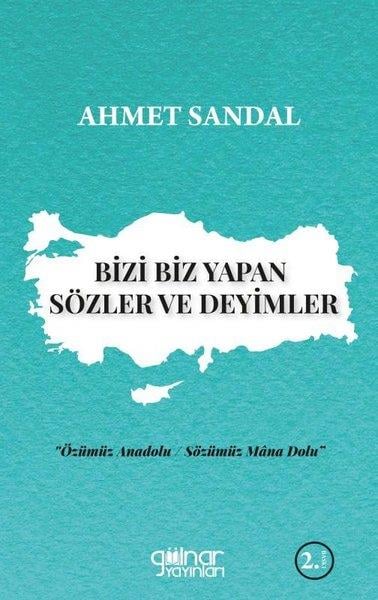 Ahmet SandalDeneme KitaplarıBizi Biz Yapan Sözler ve Deyimler