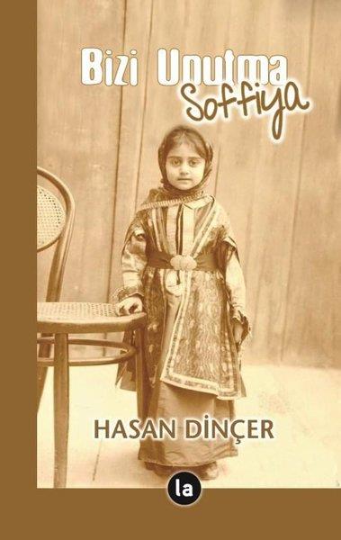 Hasan DinçerTürk RomaniBizi Unutma Soffiya