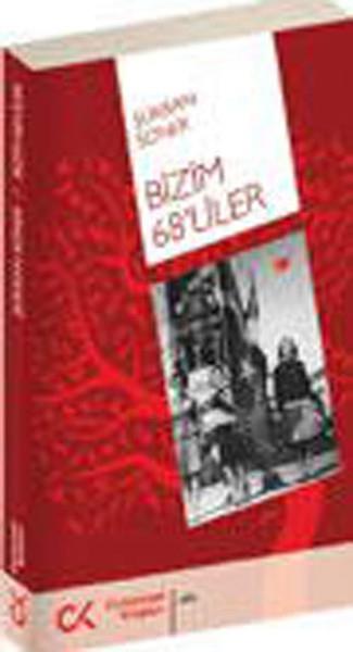 Şükran SonerAnı & Mektup & Günlük KitaplarıBizim 68'liler