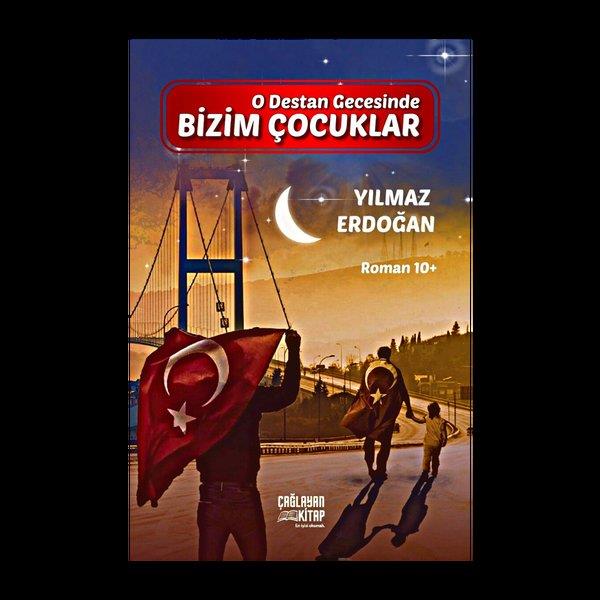 Yılmaz ErdoğanÇocuk Gençlik RomanlarıBizim Çocuklar - O Destan Gecesinde