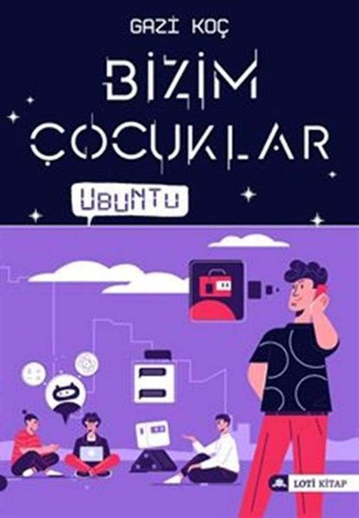 Gazi KoçÇocuk Gençlik RomanlarıBizim Çocuklar - Ubuntu