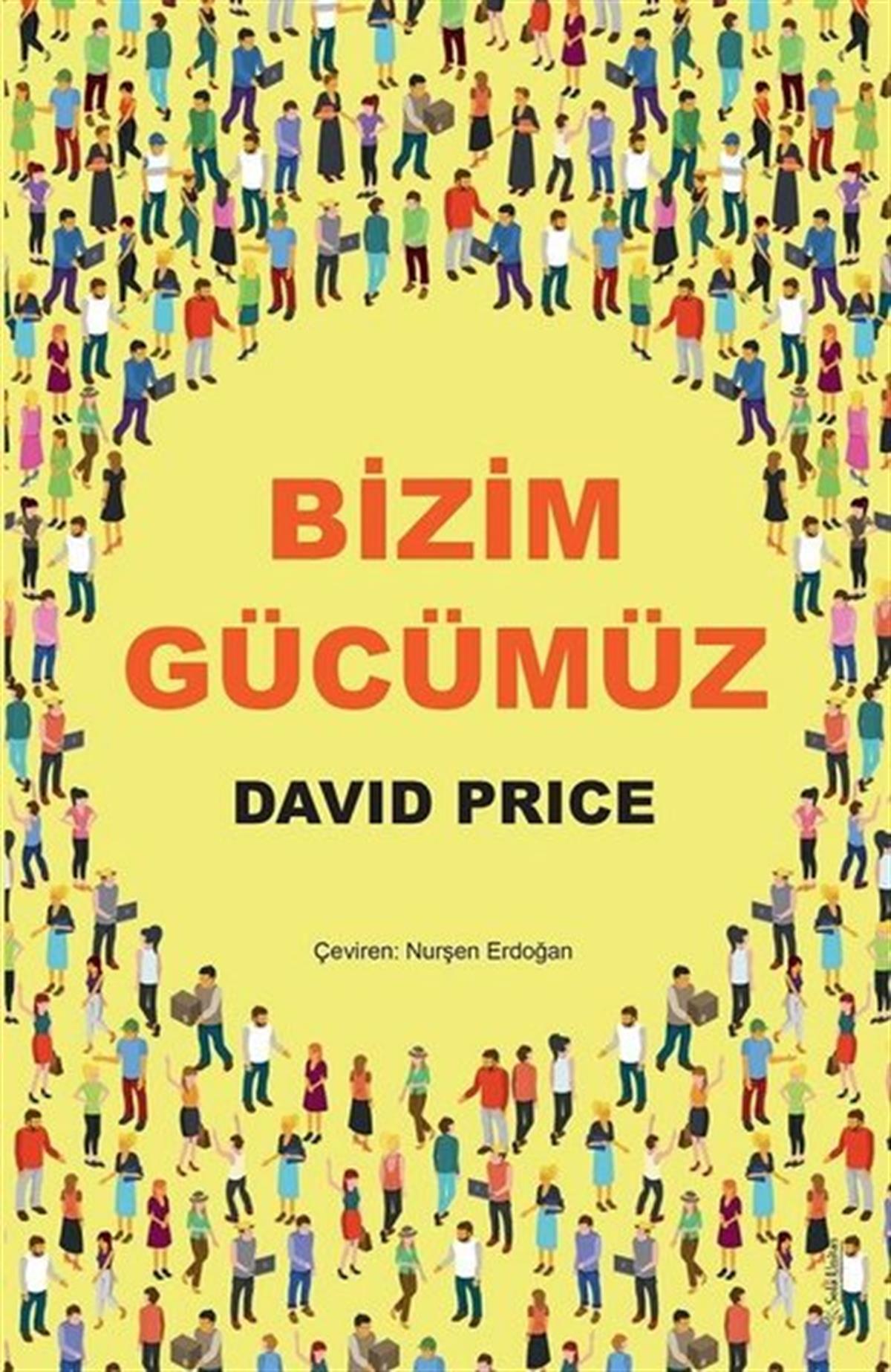 David PriceYönetim / İş Geliştirme / KaliteBizim Gücümüz