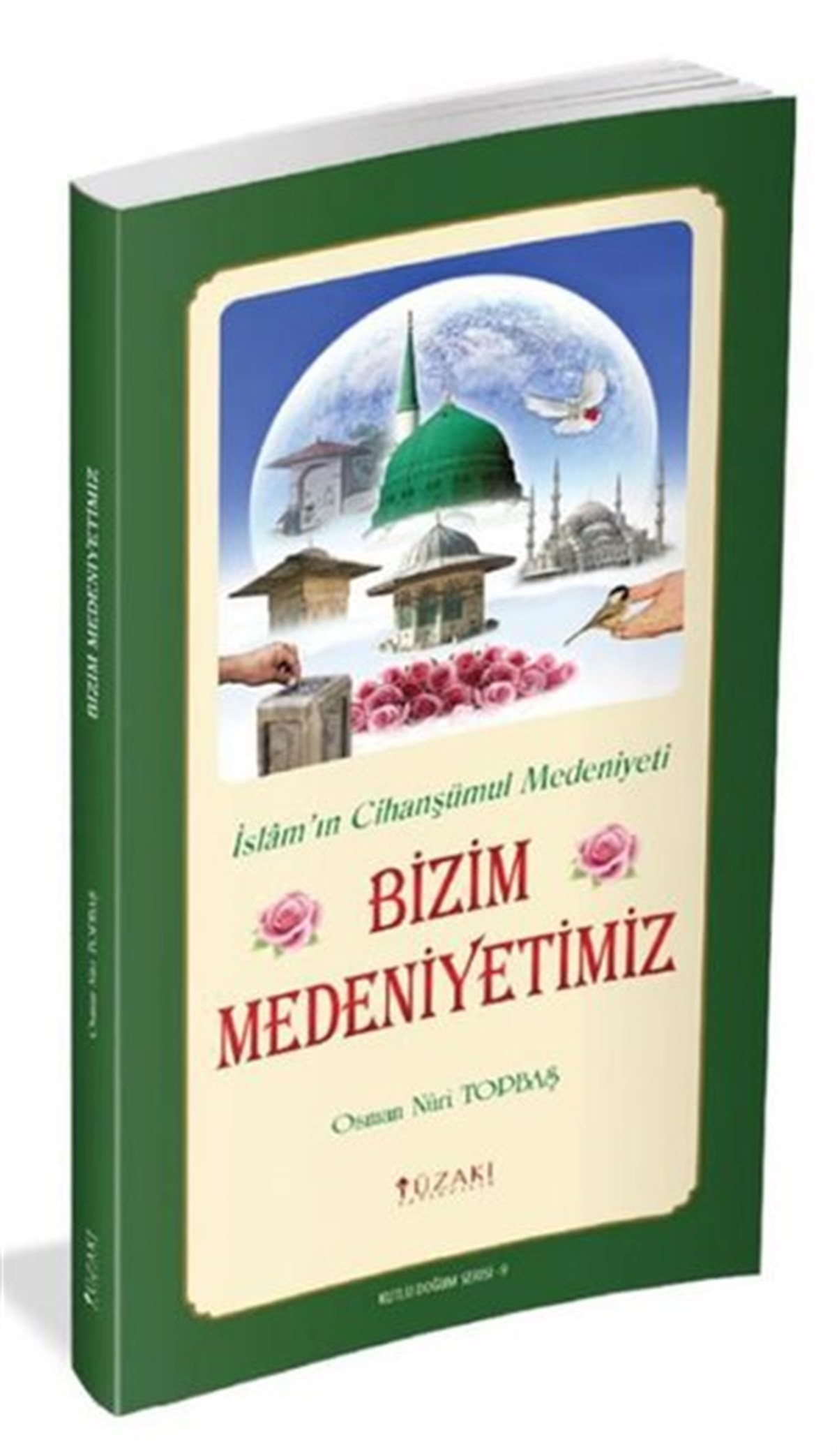 Osman Nuri TopbaşMystic BücherBizim Medeniyetimiz