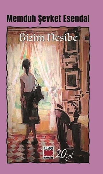 Memduh Şevket EsendalTürk RomaniBizim Nesibe