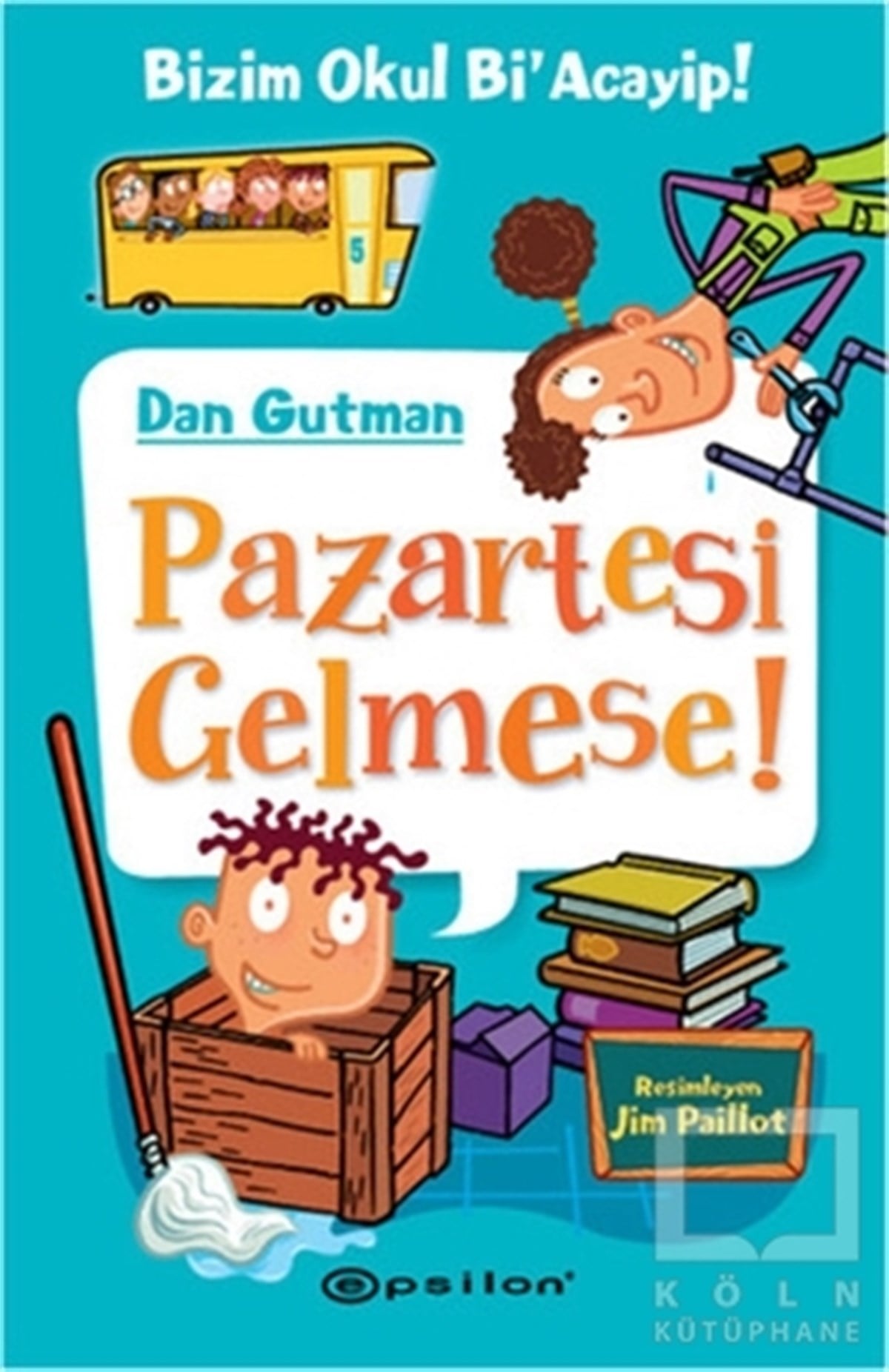 Bizim Okul Bi'acayip - Pazartesi Gelmese