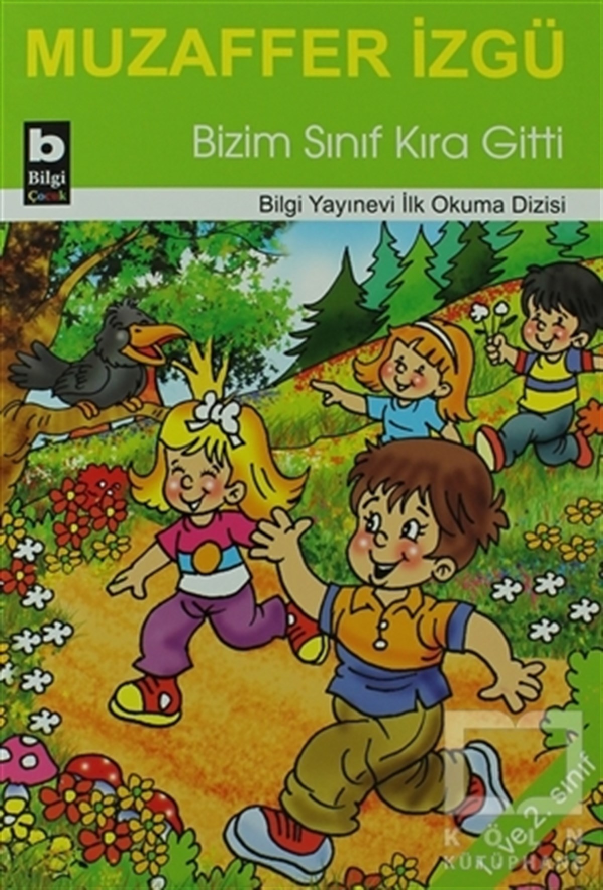 Bizim Sınıf Kıra Gitti