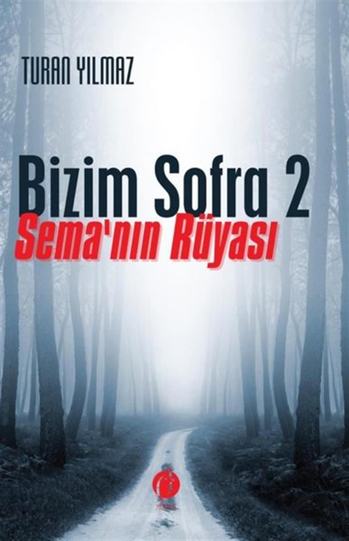 Turan YılmazTürkiye RomanBizim Sofra 2 - Sema'nın Rüyası