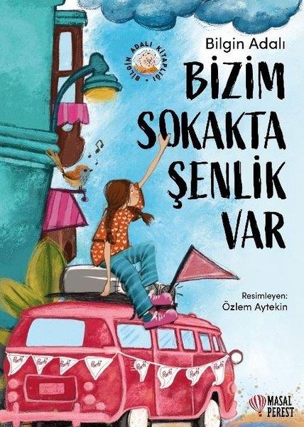 Bilgin AdalıEgitim Etkinlik KitaplariBizim Sokakta Şenlik Var