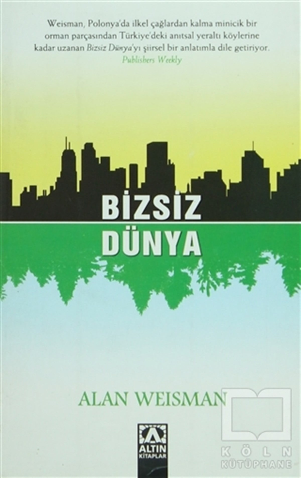 Alan WeismanPopüler Bilim KitaplarıBizsiz Dünya