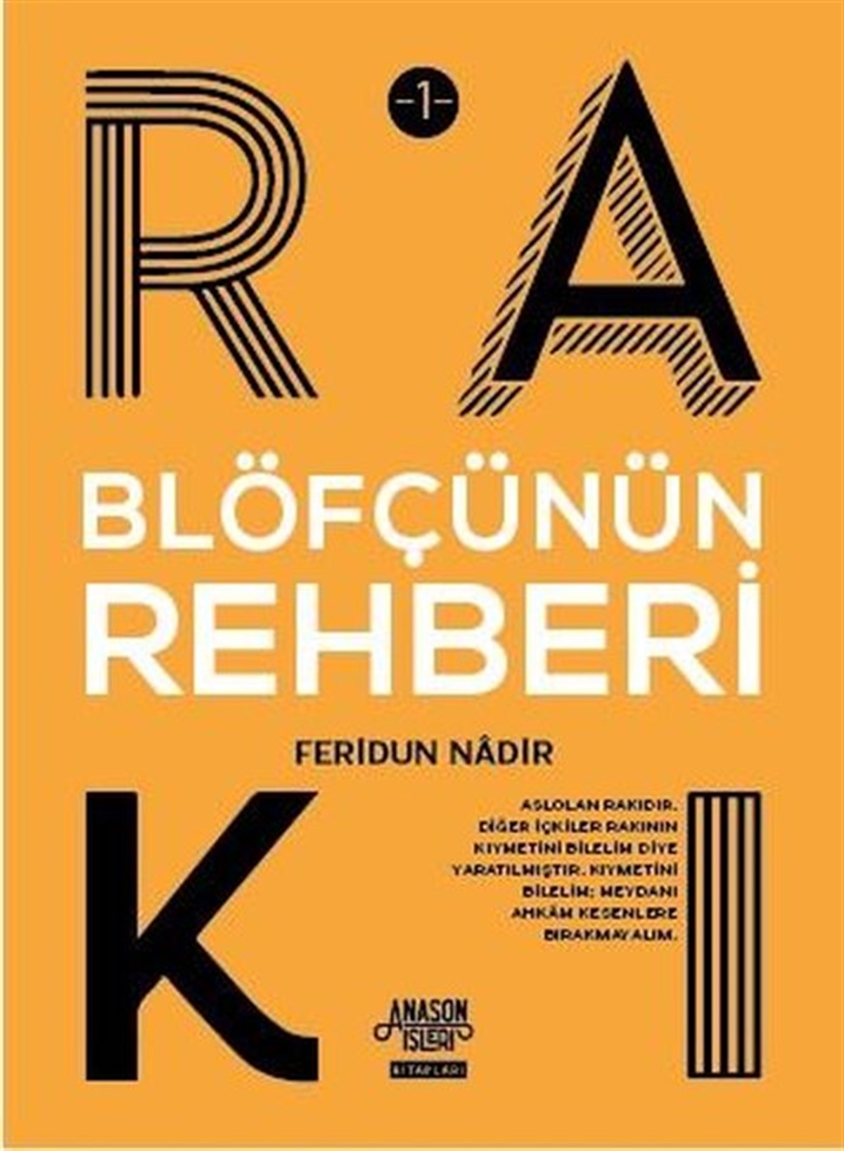 Feridun NadirCocktail und SpirituosenbücherBlöfçünün Rakı Rehberi