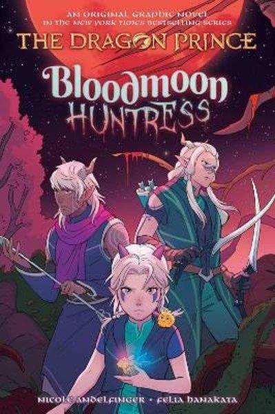 Nicole AndelfingerGraphic NovelBloodmoon Huntress (The Dragon Prince Graphic Novel 2)