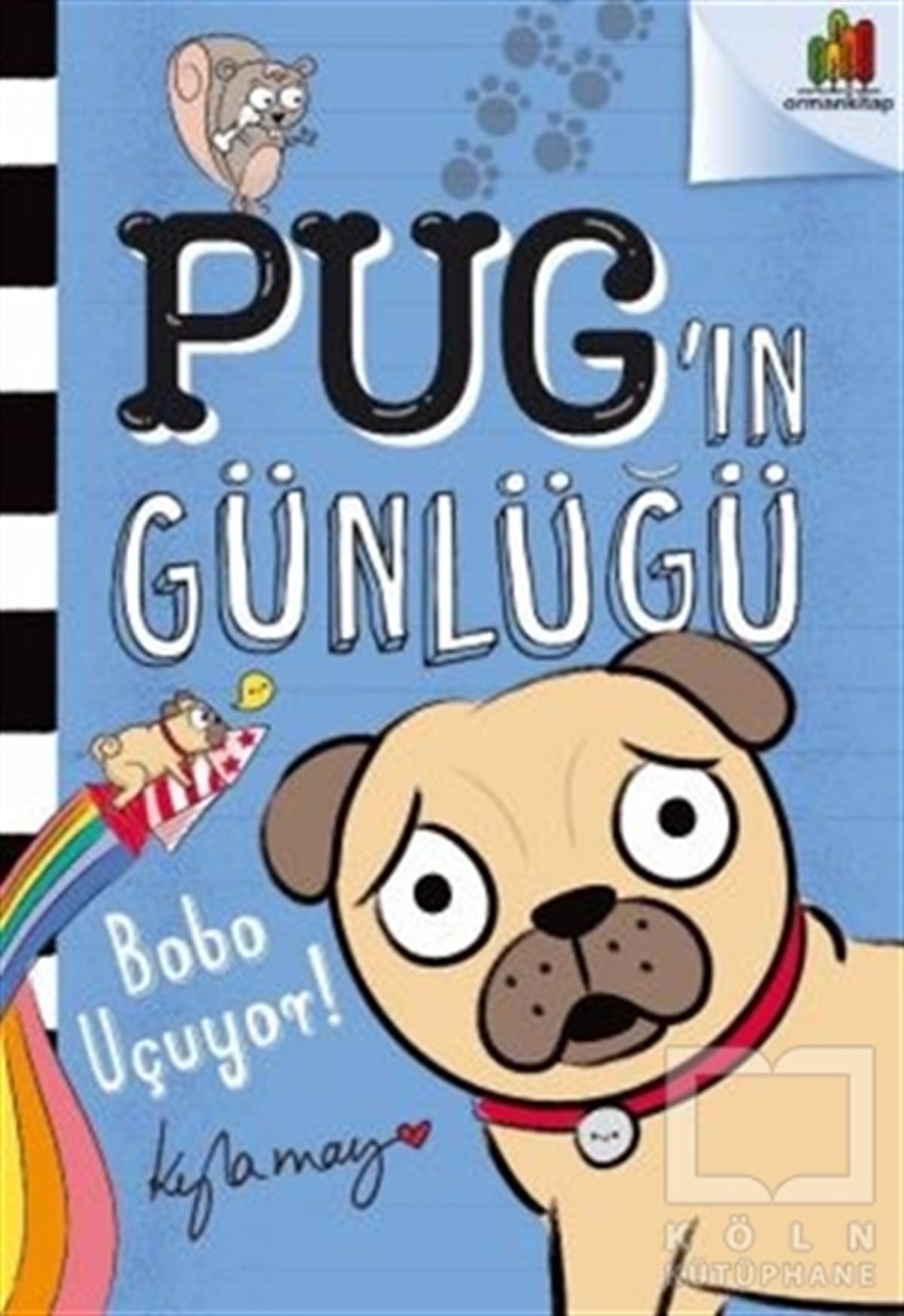 Kyla MayKindergeschichtenBobo Uçuyor! - Pug'ın Günlüğü