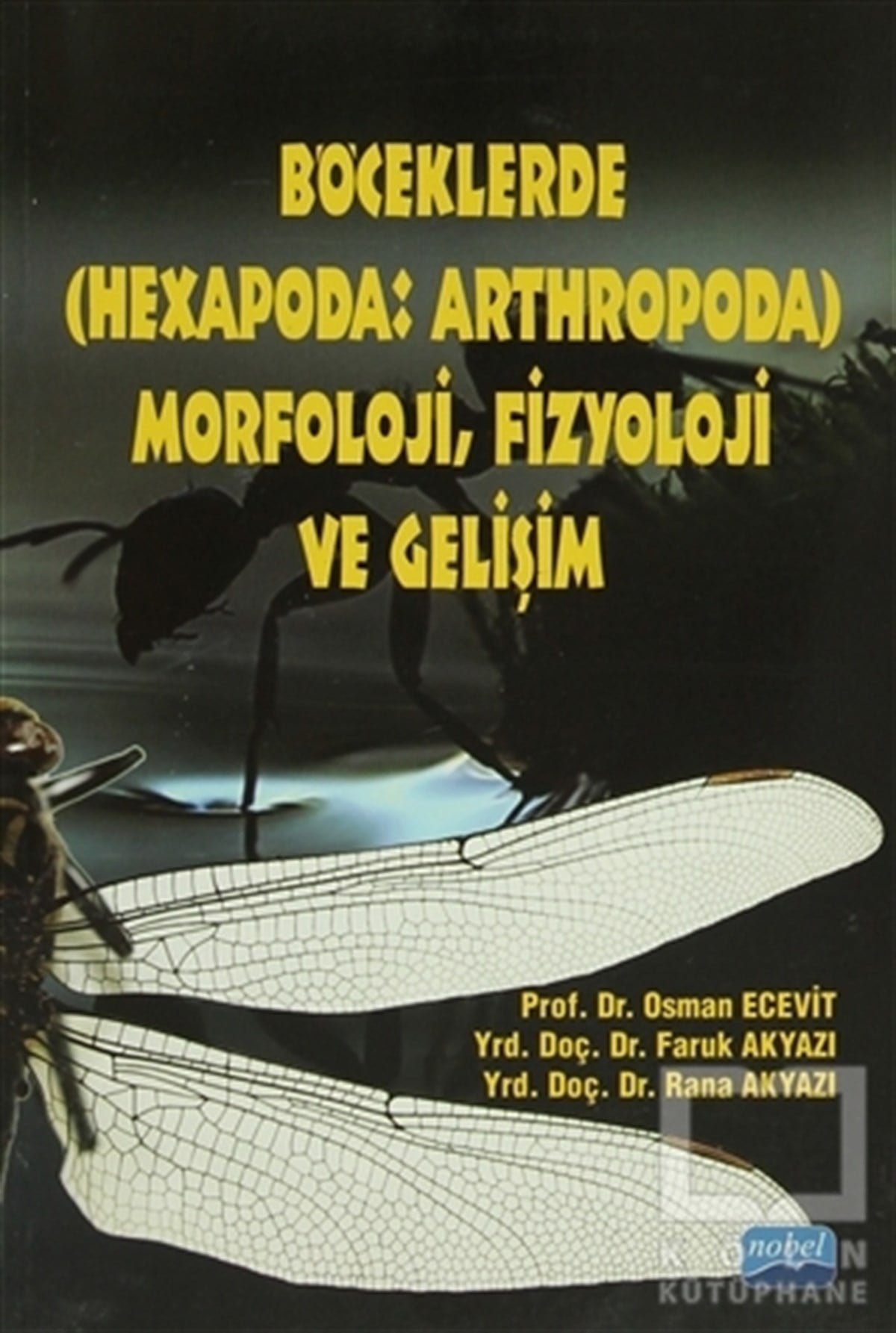 Böceklerde (Hexapoda: Arthropoda) Morfoloji, Fizyoloji ve Gelişim
