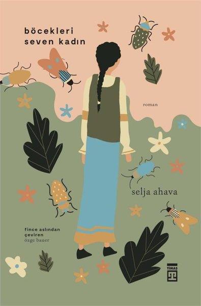Selja AhavaDünya RomanBöcekleri Seven Kadın