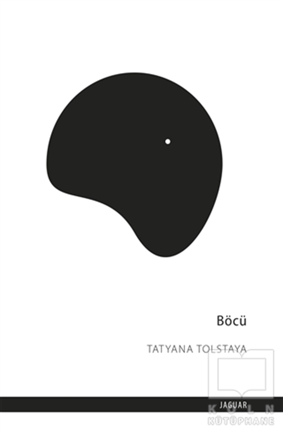 Tatyana TolstayaTürkçe RomanlarBöcü