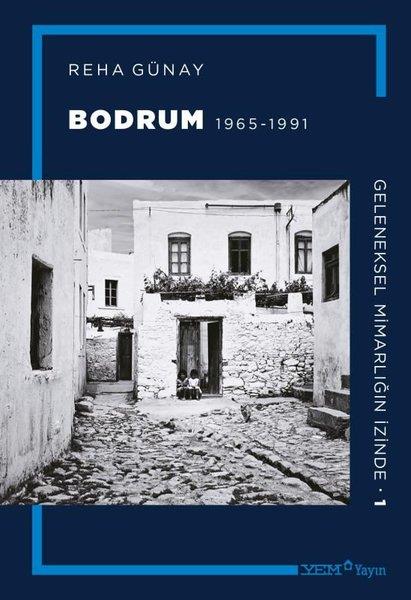 Reha GünayArchitektur BücherBodrum 1965 - 1991 - Geleneksel Mimarlığın İzinde 1