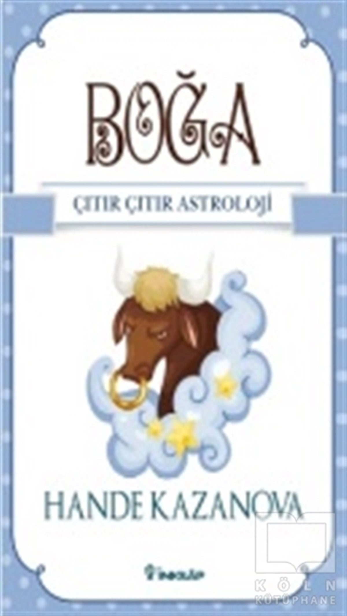 Hande KazanovaAstrolojiBoğa - Çıtır Çıtır Astroloji