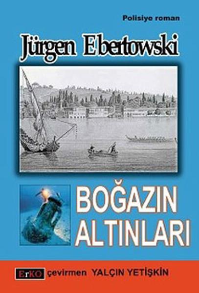 Jürgen EbertowskiPolisiye Romanlar & Cinayet RomanlarıBoğazın Altınları