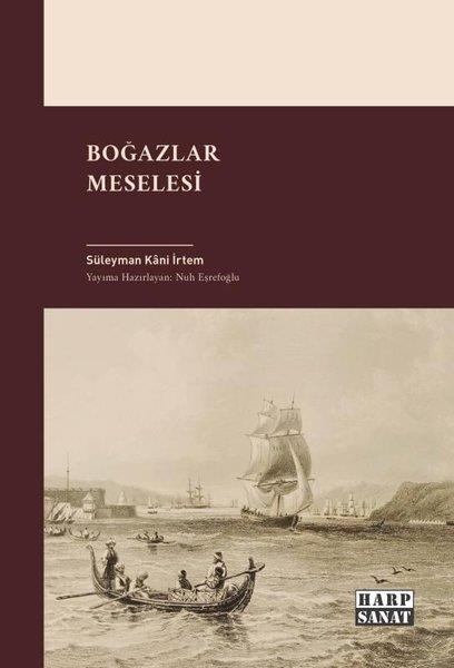 Süleyman Kani İrtemTürk Tarihi Araştırmaları KitaplarıBoğazlar Meselesi